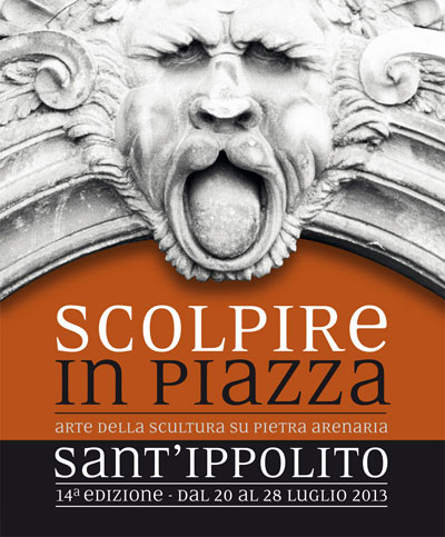 Scolpire in Piazza 2013 - Simposio di Scultura - Residenza Artistica - Sant'Ippolito PU